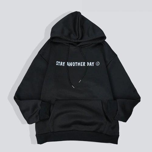 STAY ANOTHER DAY HOODIE