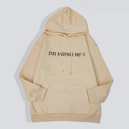 STAY ANOTHER DAY HOODIE