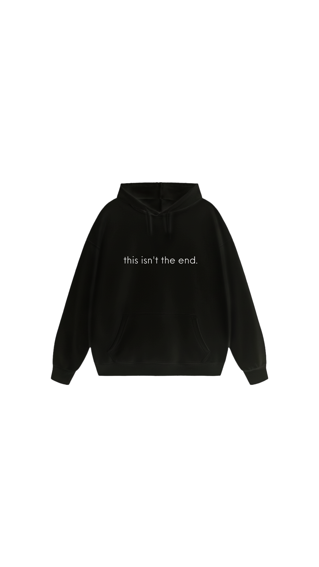 This Isn't The End Hoodie