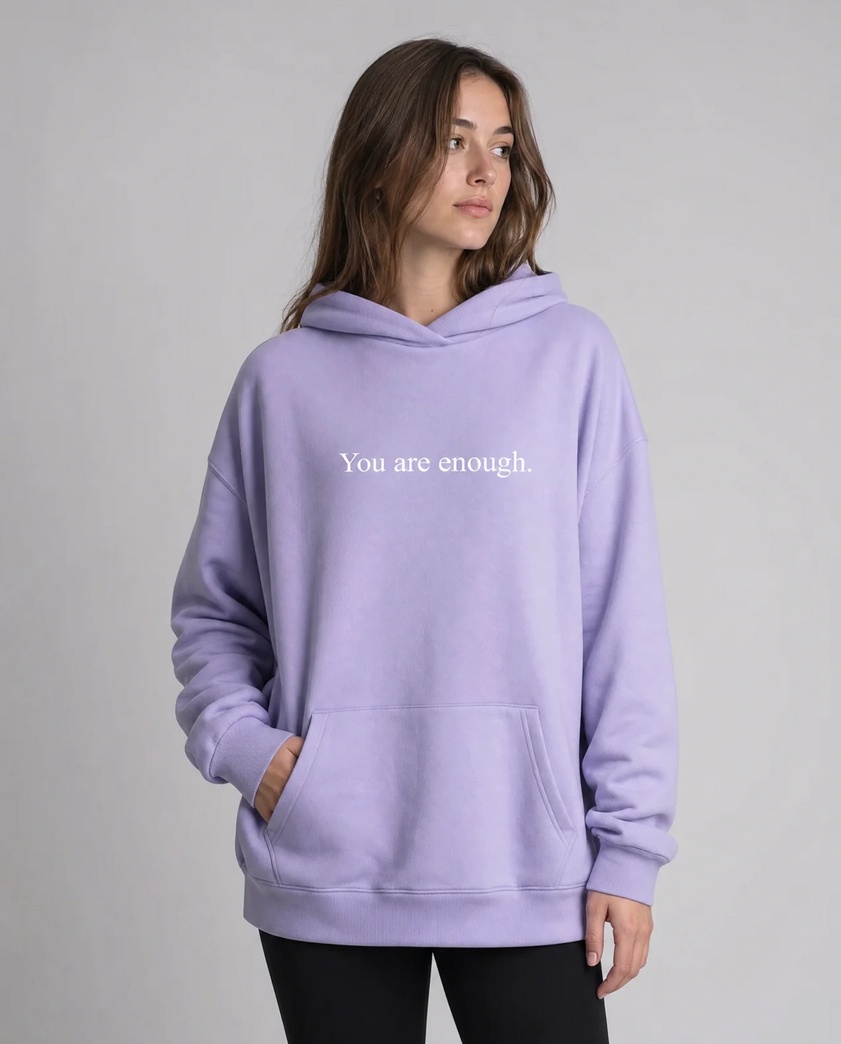 Dear Person Behind Me (You are Enough Hoodie): Heavyweight Eco-Friendly Cotton Version