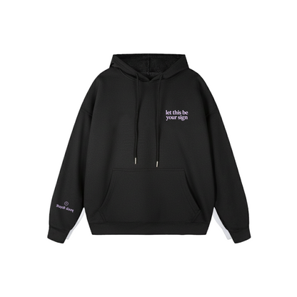 Let This Be Your Sign Hoodie