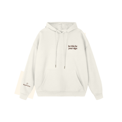 Let This Be Your Sign Hoodie