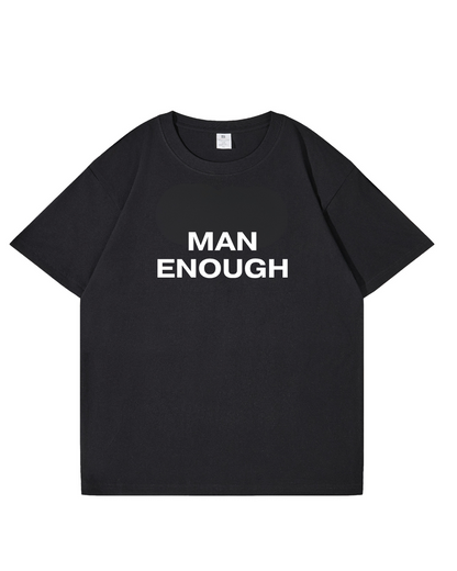 Man Enough T-Shirt
