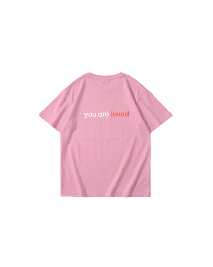 You Are Loved T-Shirt (Valentines Day Exclusive)