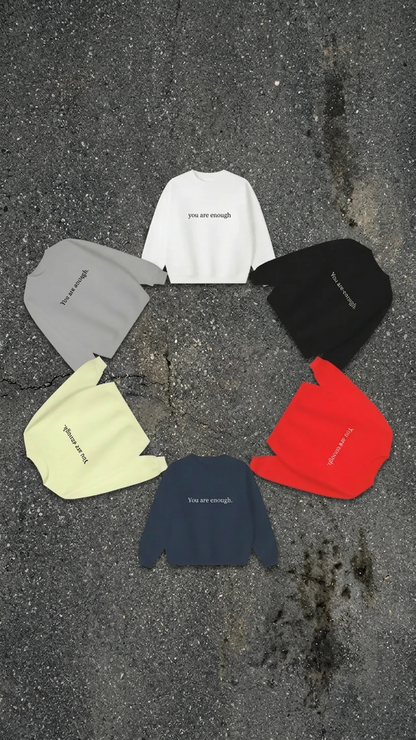 You are enough Crewneck