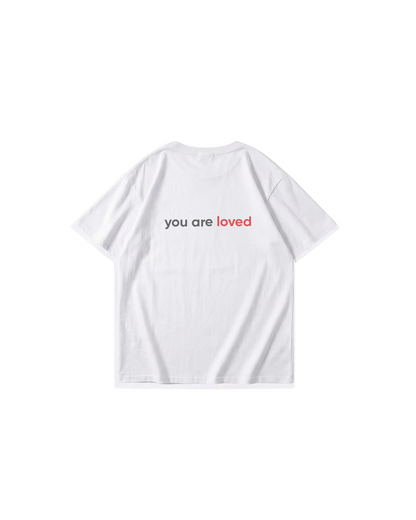 You Are Loved T-Shirt (Valentines Day Exclusive)
