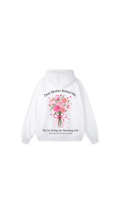 Dear Mother Behind Me (You are enough) Hoodie