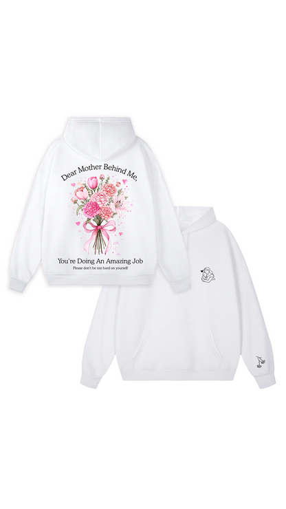 Dear Mother Behind Me (You are enough) Hoodie