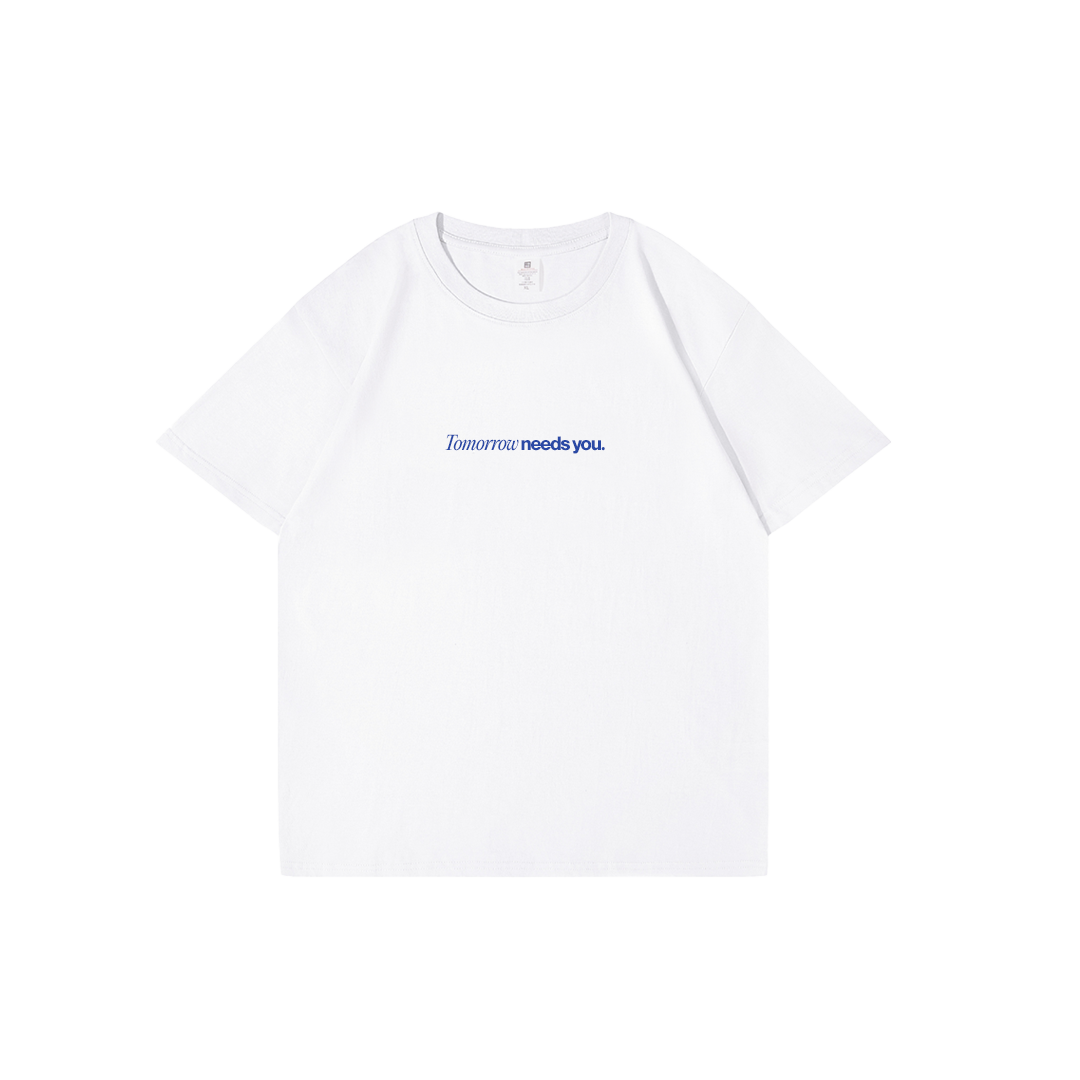 Tomorrow Needs You T-Shirt