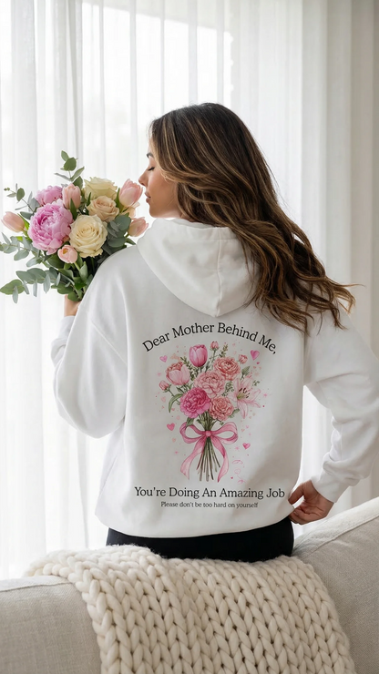 Dear Mother Behind Me (You are enough) Hoodie