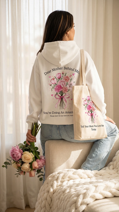 Dear Mother Behind Me (You are enough) Hoodie