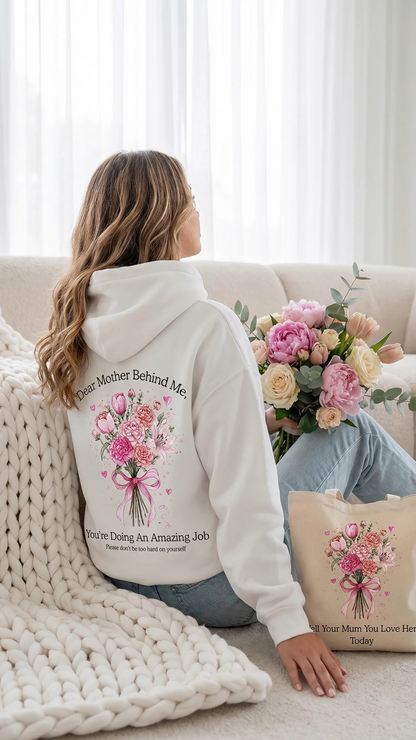Dear Mother Behind Me (You are enough) Hoodie