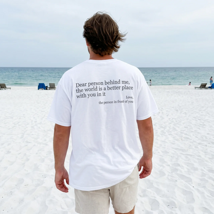 Dear Person Behind Me (You Are Enough) T-Shirt